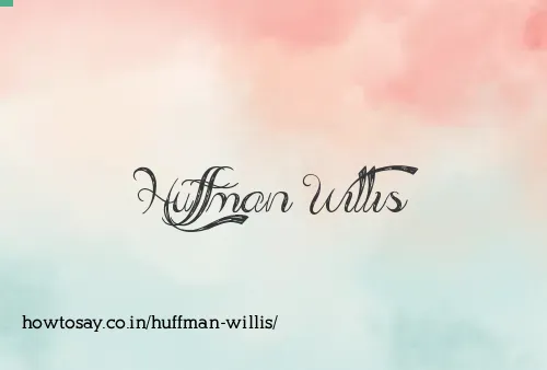 Huffman Willis