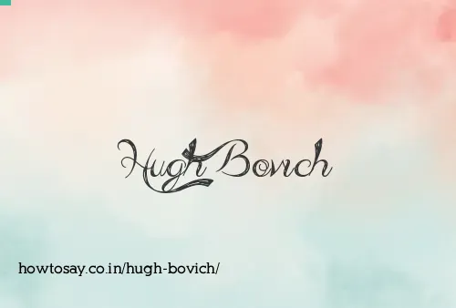 Hugh Bovich