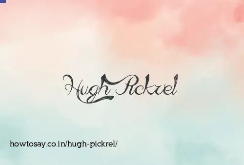 Hugh Pickrel