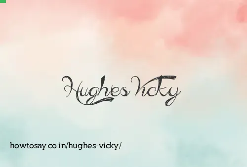Hughes Vicky