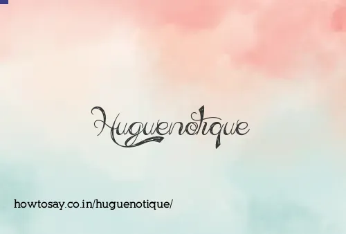 Huguenotique