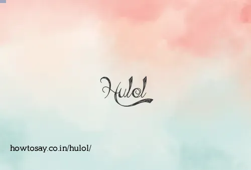 Hulol