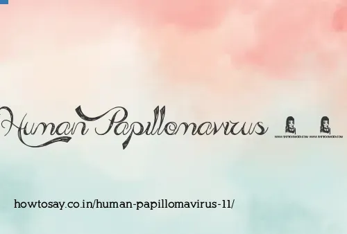 Human Papillomavirus 11