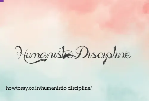 Humanistic Discipline