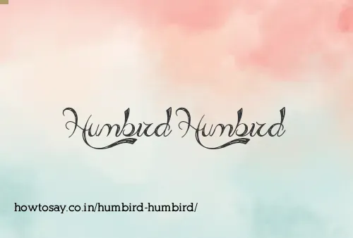 Humbird Humbird