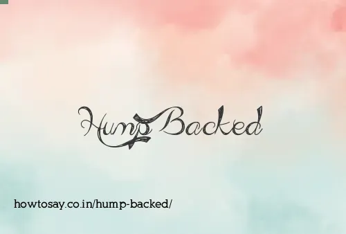 Hump Backed