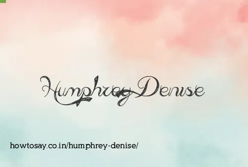 Humphrey Denise