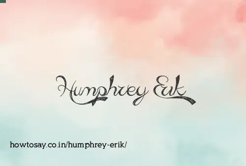 Humphrey Erik