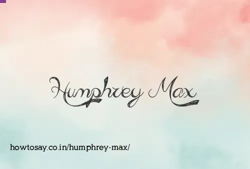 Humphrey Max
