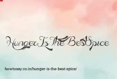Hunger Is The Best Spice