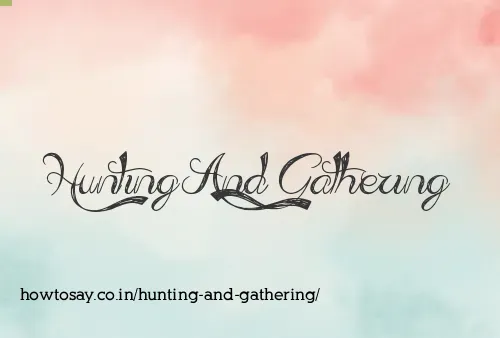 Hunting And Gathering