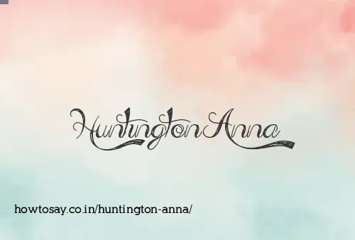 Huntington Anna