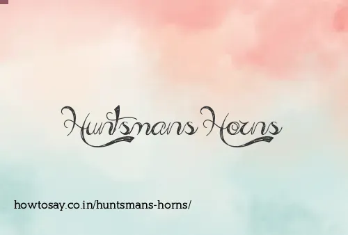 Huntsmans Horns