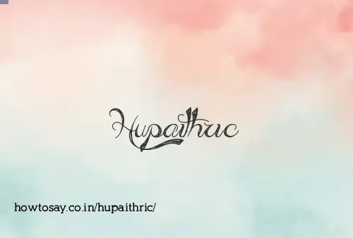 Hupaithric