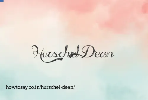 Hurschel Dean