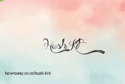 Hush Kit