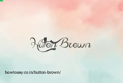 Hutton Brown