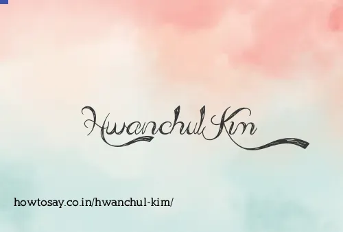 Hwanchul Kim