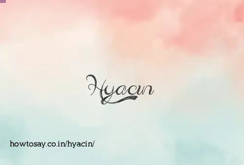 Hyacin