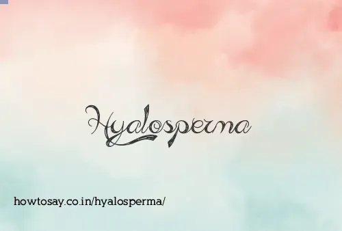 Hyalosperma