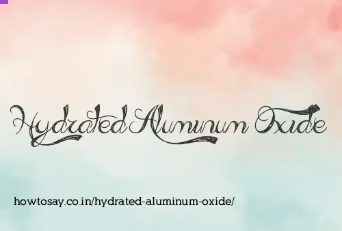 Hydrated Aluminum Oxide