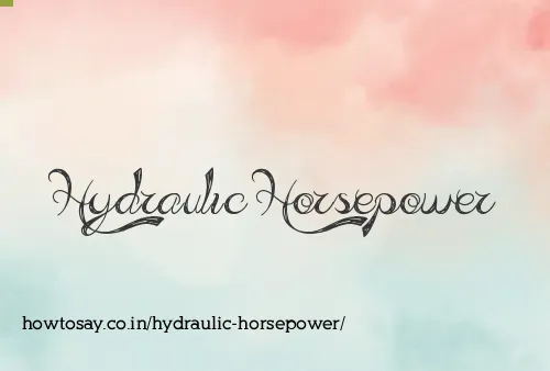 Hydraulic Horsepower