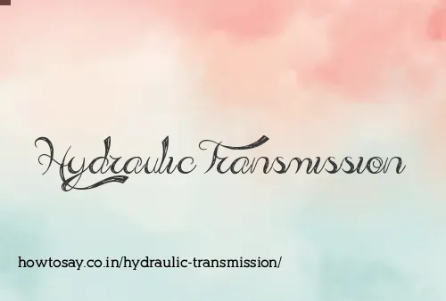 Hydraulic Transmission