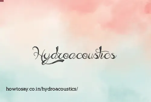 Hydroacoustics