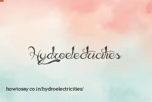 Hydroelectricities
