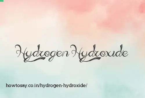 Hydrogen Hydroxide