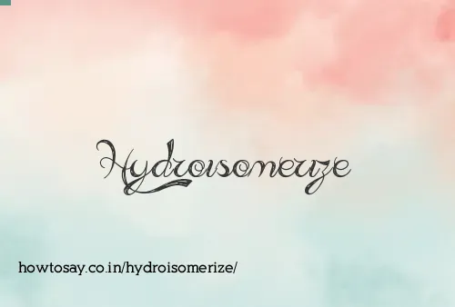Hydroisomerize