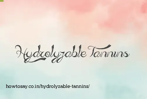 Hydrolyzable Tannins