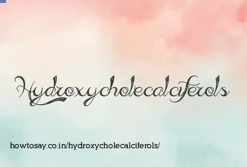 Hydroxycholecalciferols