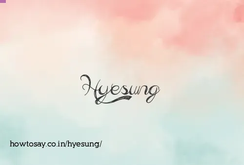 Hyesung