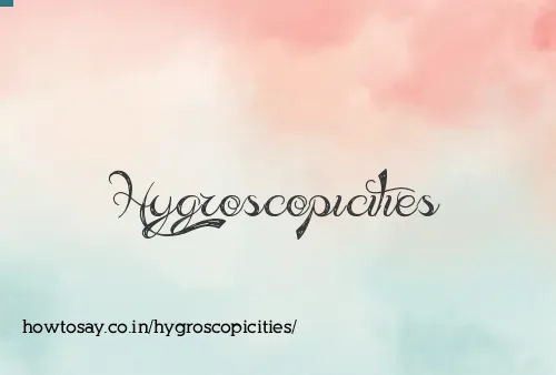 Hygroscopicities