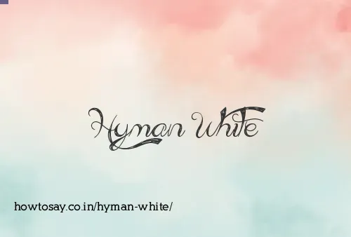 Hyman White
