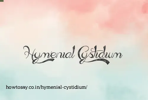Hymenial Cystidium
