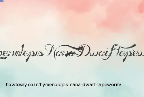 Hymenolepis Nana Dwarf Tapeworm