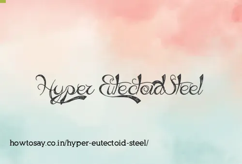 Hyper Eutectoid Steel