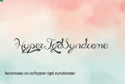 Hyper Igd Syndrome