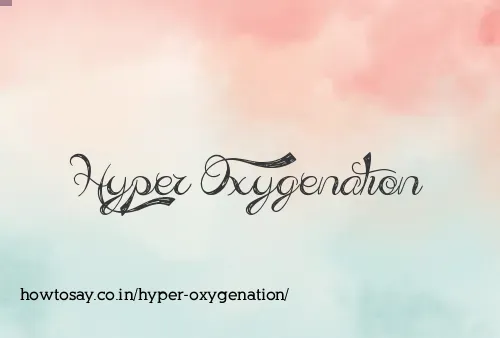 Hyper Oxygenation