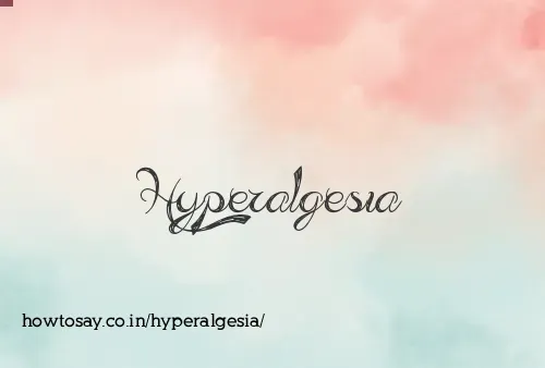 Hyperalgesia
