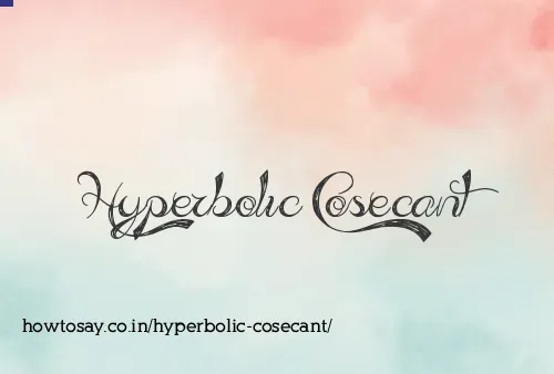 Hyperbolic Cosecant