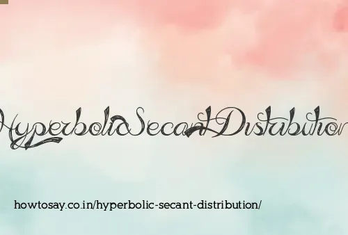 Hyperbolic Secant Distribution