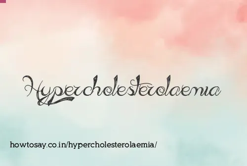 Hypercholesterolaemia