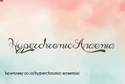 Hyperchromic Anaemia