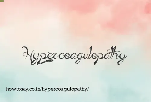 Hypercoagulopathy