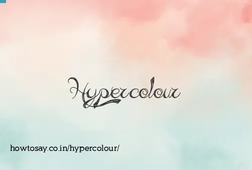 Hypercolour