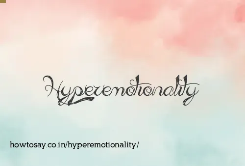 Hyperemotionality