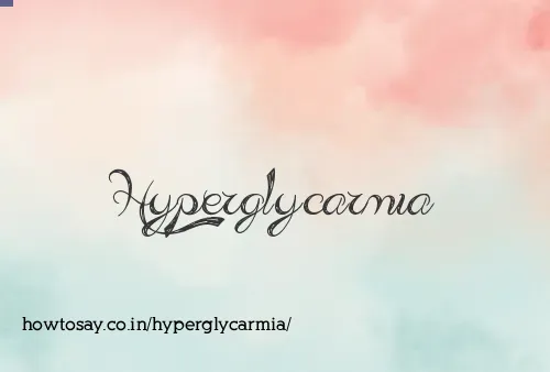 Hyperglycarmia
